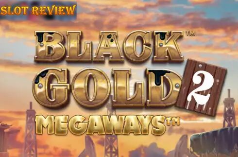 Black Gold 2 Megaways